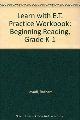 Learn with E.T. Practice Workbook: Beginning Reading, Grade K-1