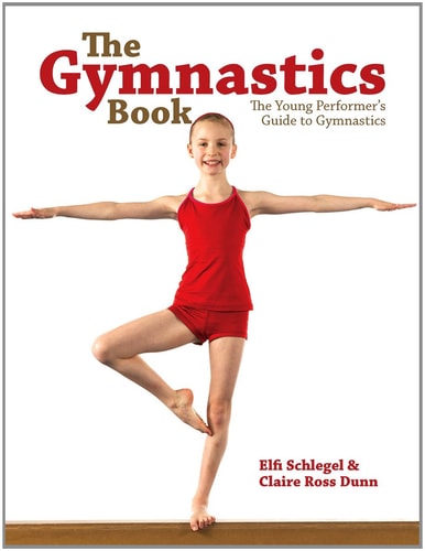 The Gymnastics Book: The Young Performer's Guide to Gymnastics