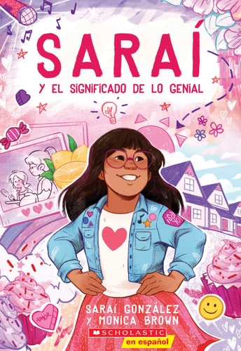Saraí #1: Saraí y el significado de lo genial (Sarai and the Meaning of Awesome) (Spanish Edition)