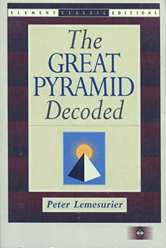 The Great Pyramid Decoded (Element Classic Editions)
