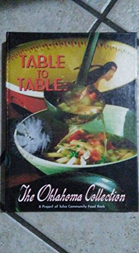 Table to Table: The Oklahoma Collection (A Project of Tulsa Community Food Bank)