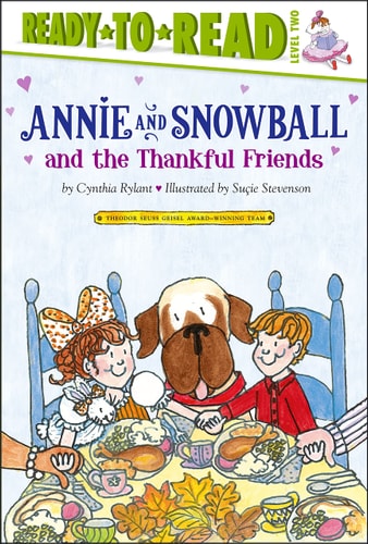 Annie and Snowball and the Thankful Friends: Ready-to-Read Level 2 (10)