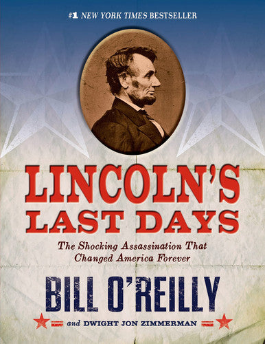 Lincoln's Last Days The Shocking Assassination that Changed America Forever
