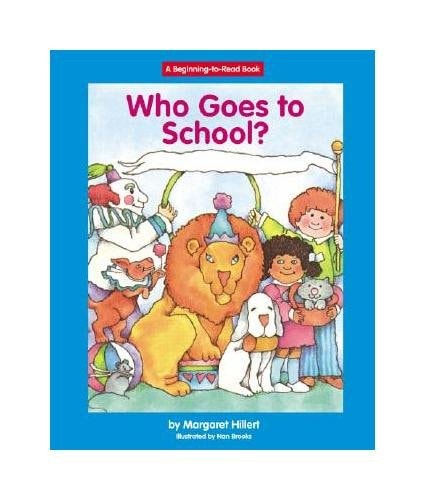 Who Goes to School? (Beginning to Read-easy Stories)