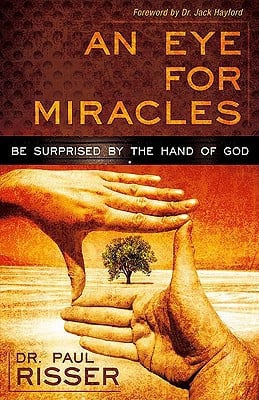 An Eye for Miracles: Be Surprised by the Hand of God