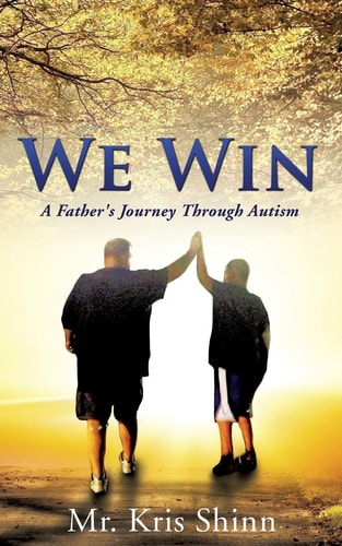 We Win: A Father's Journey Through Autism