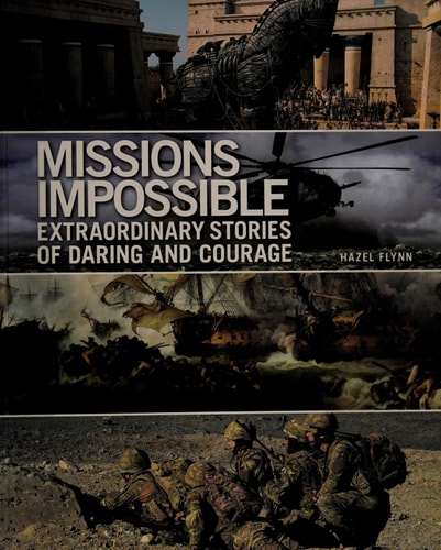 Missions Impossible: Extraordinary Stories of Daring and Courage