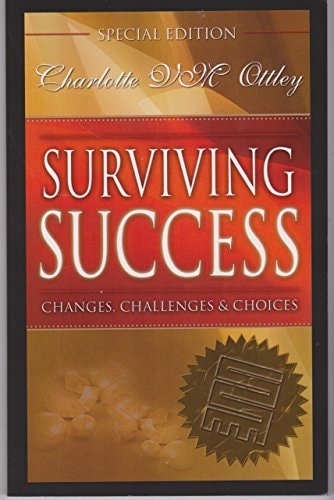 Surviving Success: Changes, Challenges, and Choices - Special Edition