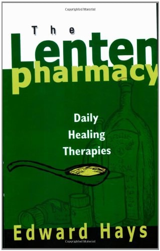 Lenten Pharmacy: Daily Healing Therapies