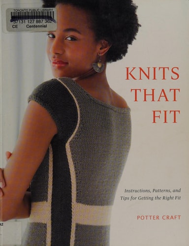 Knits that Fit: Instructions, Patterns, and Tips for Getting the Right Fit