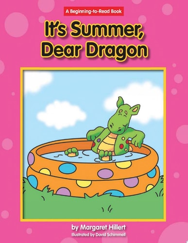 It's Summer, Dear Dragon (Margaret Hillert's Dear Dragon)