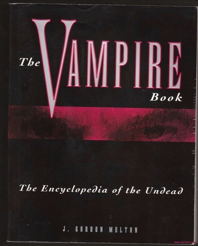 The Vampire Book: The Encyclopedia of the Undead