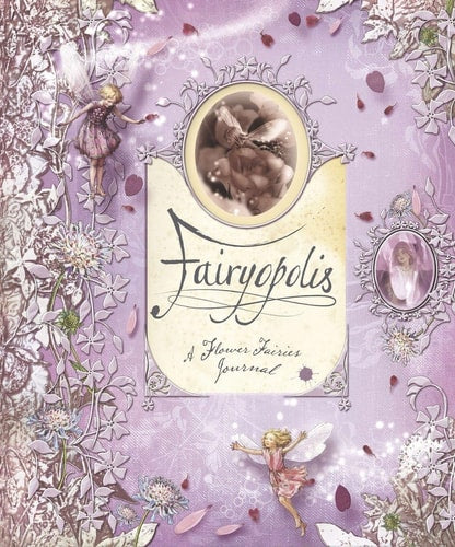 Fairyopolis A Flower Fairies Journal