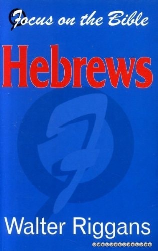 Hebrews (Focus on the Bible Commentaries Ser)