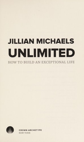Unlimited: How to Build an Exceptional Life