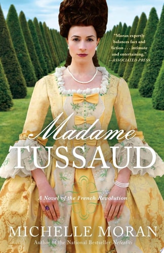 Madame Tussaud A Novel of the French Revolution