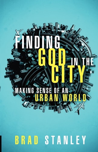 Finding God in the City: Making Sense of an Urban World