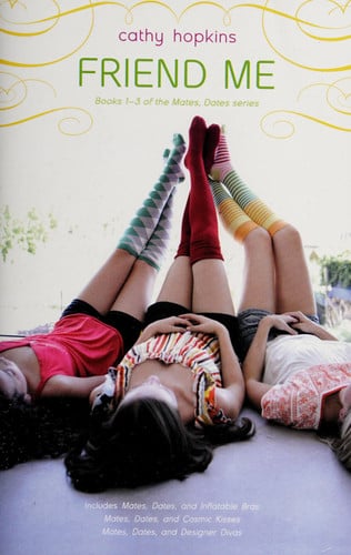 Friend Me: Mates, Dates, and Inflatable Bras; Mates, Dates, and Cosmic Kisses; Mates, Dates, and Designer Divas