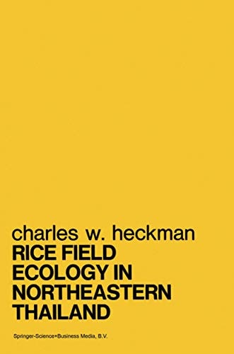 Rice Field Ecology in Northeastern Thailand: The Effect of Wet and Dry Seasons on a Cultivated Aquatic Ecosystem (Monographiae Biologicae)