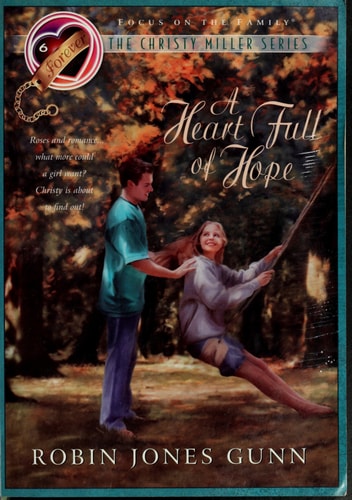 A Heart Full of Hope (The Christy Miller Series #6)