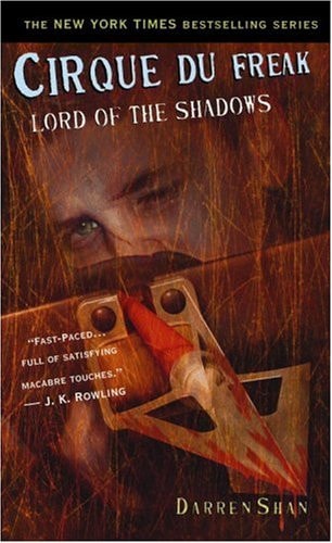 Lord of the Shadows (Cirque Du Freak: Saga of Darren Shan, Book 11)