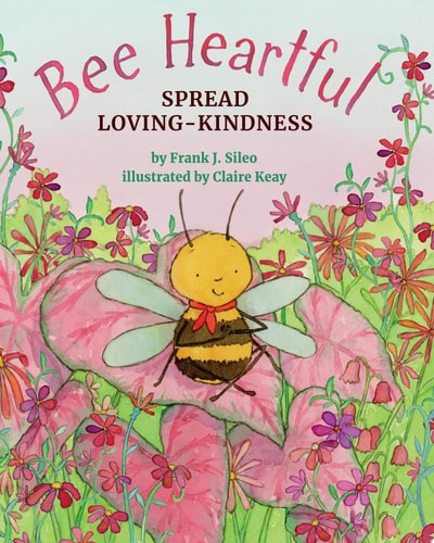 Bee Heartful: Spread Loving-Kindness (Bentley the Bee)