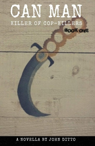 Can Man Book One: Killer of Cop-Killers (Can Man Killer of Cop-Killers)