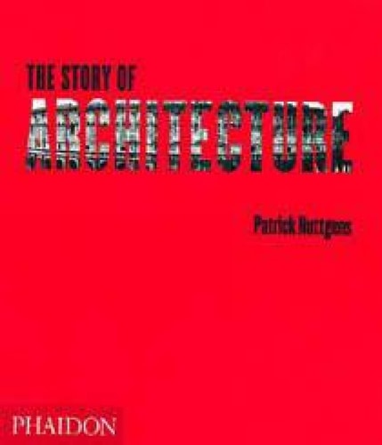 TheStory of Architecture by Nuttgens, Patrick ( Author ) ON Aug-21-1997, Paperback
