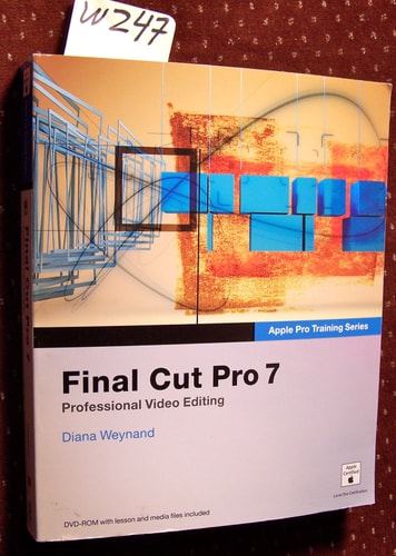 Apple Pro Training Series: Final Cut Pro 7