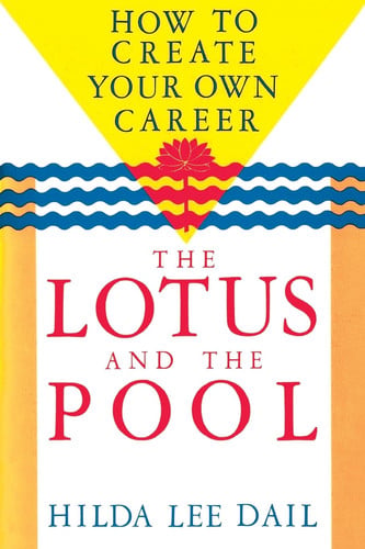 Lotus and the Pool: How to Create Your Own Career (Odyssey Passport)