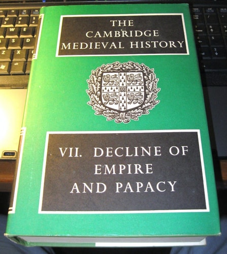 The Cambridge Medieval History: Volume 7, Decline of the Empire and Papacy (The Cambridge Medieval History, Series Number 7)