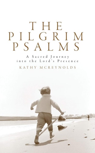 The Pilgrim Psalms: A Sacred Journey to Revitalise your Life