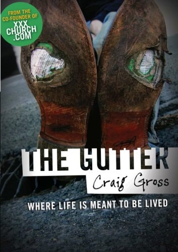 The Gutter: Where Life is Meant to be Lived