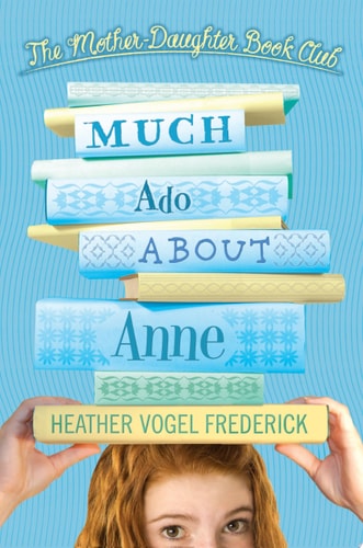 Much Ado About Anne (The Mother-Daughter Book Club)