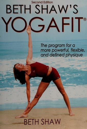 Beth Shaw's Yogafit - 2nd Edition