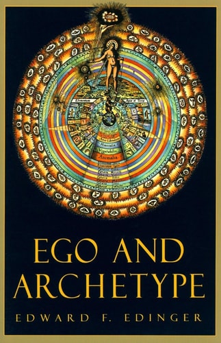 Ego and archetype : individuation and the religious function of the psyche,