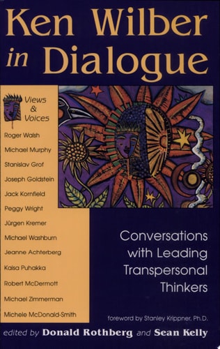 Ken Wilber in Dialogue: Conversations with Leading Transpersonal Thinkers
