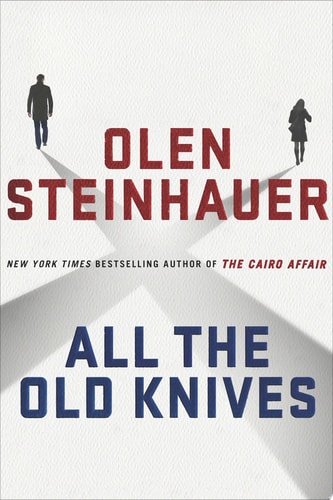 All the Old Knives: A Novel