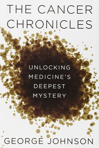 The Cancer Chronicles: Unlocking Medicine's Deepest Mystery