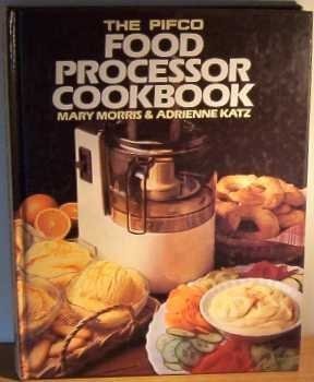 The Food Processor Cookbook