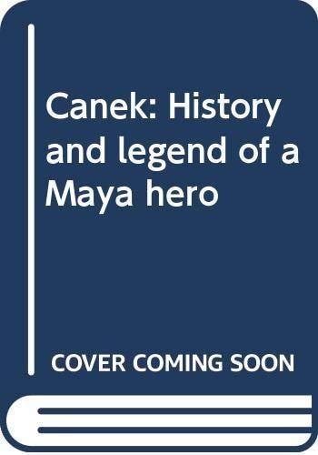 Canek: History and Legend of a Maya Hero
