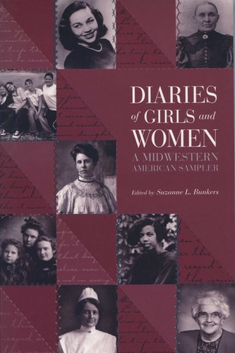 Diaries of Girls and Women: A Midwestern American Sampler (Wisconsin Studies in Autobiography)