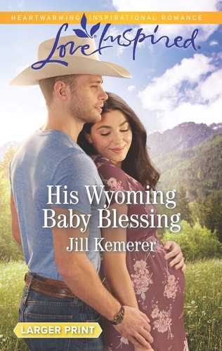His Wyoming Baby Blessing (Wyoming Cowboys, 4)