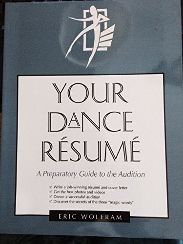 Your Dance Resume: A Preparatory Guide to the Audition