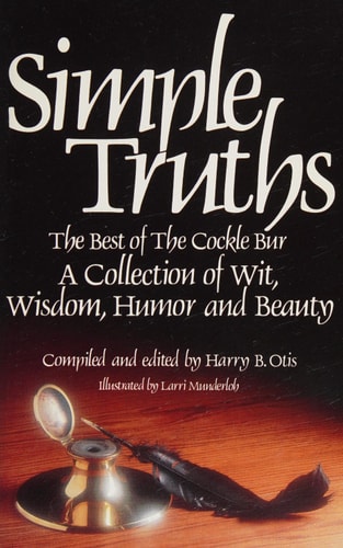 Simple Truths: The Best of the Cockle Bur : A Collection of Wit, Wisdom, Humor and Beauty