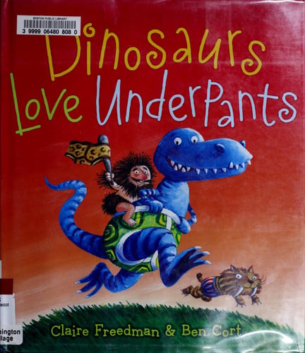 Dinosaurs Love Underpants (The Underpants Books)