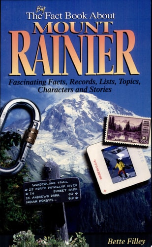 The Big Fact Book About Mount Rainier