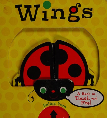 Wings: A Book to Touch and Feel