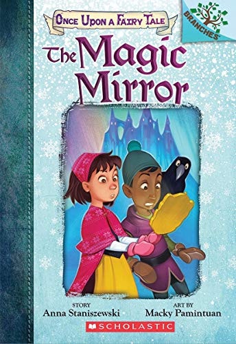 The Magic Mirror: A Branches Book (Once Upon a Fairy Tale #1) Volume 1