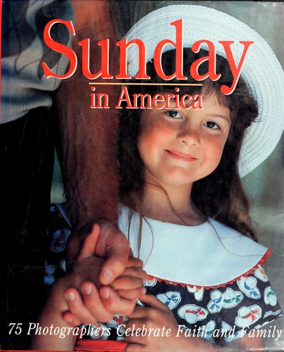 Sunday in America: 75 Photographers Celebrate Faith and Family